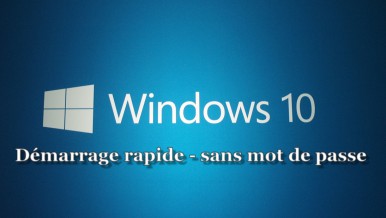 Comment démarrer Windows 10 sans passer par l'écran d'ouverture de session ?